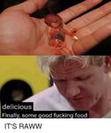 Delicious Finally Some Good Fucking Food Food Meme on astrol